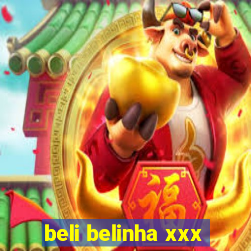 beli belinha xxx